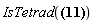"IsTetrad(?)"