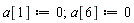 a[1] := 0; a[6] := 0