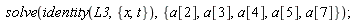 solve(identity(L3, {t, x}), {a[2], a[3], a[4], a[5], a[7]})
