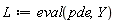 L := eval(pde, Y)
