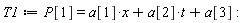 T1 := P[1] = t*a[2]+x*a[1]+a[3]