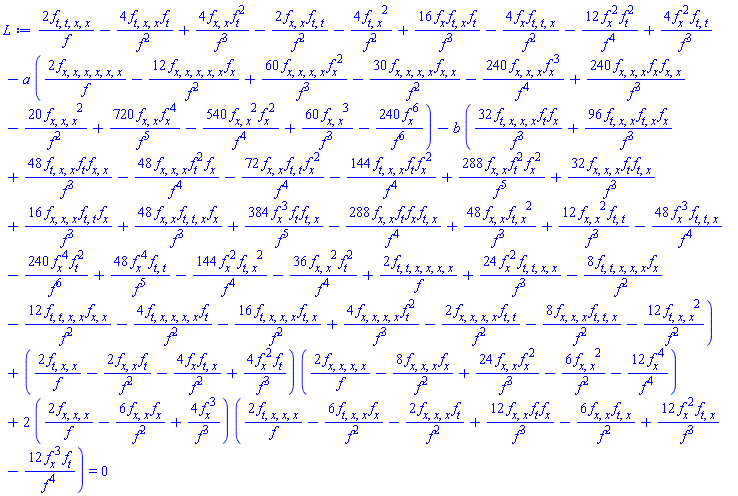 2*(diff(diff(diff(diff(f(x, t), t), t), x), x))/f(x, t)-4*(diff(diff(diff(f(x, t), t), x), x))*(diff(f(x, t), t))/f(x, t)^2+4*(diff(diff(f(x, t), x), x))*(diff(f(x, t), t))^2/f(x, t)^3-2*(diff(diff(f(x, t), x), x))*(diff(diff(f(x, t), t), t))/f(x, t)^2-4*(diff(diff(f(x, t), t), x))^2/f(x, t)^2+16*(diff(f(x, t), x))*(diff(diff(f(x, t), t), x))*(diff(f(x, t), t))/f(x, t)^3-4*(diff(f(x, t), x))*(diff(diff(diff(f(x, t), t), t), x))/f(x, t)^2-12*(diff(f(x, t), x))^2*(diff(f(x, t), t))^2/f(x, t)^4+4*(diff(f(x, t), x))^2*(diff(diff(f(x, t), t), t))/f(x, t)^3-a*(2*(diff(diff(diff(diff(diff(diff(f(x, t), x), x), x), x), x), x))/f(x, t)-12*(diff(diff(diff(diff(diff(f(x, t), x), x), x), x), x))*(diff(f(x, t), x))/f(x, t)^2+60*(diff(diff(diff(diff(f(x, t), x), x), x), x))*(diff(f(x, t), x))^2/f(x, t)^3-30*(diff(diff(diff(diff(f(x, t), x), x), x), x))*(diff(diff(f(x, t), x), x))/f(x, t)^2-240*(diff(diff(diff(f(x, t), x), x), x))*(diff(f(x, t), x))^3/f(x, t)^4+240*(diff(diff(diff(f(x, t), x), x), x))*(diff(f(x, t), x))*(diff(diff(f(x, t), x), x))/f(x, t)^3-20*(diff(diff(diff(f(x, t), x), x), x))^2/f(x, t)^2+720*(diff(diff(f(x, t), x), x))*(diff(f(x, t), x))^4/f(x, t)^5-540*(diff(diff(f(x, t), x), x))^2*(diff(f(x, t), x))^2/f(x, t)^4+60*(diff(diff(f(x, t), x), x))^3/f(x, t)^3-240*(diff(f(x, t), x))^6/f(x, t)^6)-b*(32*(diff(diff(diff(f(x, t), x), x), x))*(diff(f(x, t), t))*(diff(diff(f(x, t), t), x))/f(x, t)^3+48*(diff(diff(f(x, t), x), x))*(diff(diff(f(x, t), t), x))^2/f(x, t)^3+16*(diff(diff(diff(f(x, t), x), x), x))*(diff(diff(f(x, t), t), t))*(diff(f(x, t), x))/f(x, t)^3+48*(diff(diff(f(x, t), x), x))*(diff(diff(diff(f(x, t), t), t), x))*(diff(f(x, t), x))/f(x, t)^3+12*(diff(diff(f(x, t), x), x))^2*(diff(diff(f(x, t), t), t))/f(x, t)^3-48*(diff(f(x, t), x))^3*(diff(diff(diff(f(x, t), t), t), x))/f(x, t)^4-240*(diff(f(x, t), x))^4*(diff(f(x, t), t))^2/f(x, t)^6+384*(diff(f(x, t), x))^3*(diff(f(x, t), t))*(diff(diff(f(x, t), t), x))/f(x, t)^5+48*(diff(f(x, t), x))^4*(diff(diff(f(x, t), t), t))/f(x, t)^5-144*(diff(f(x, t), x))^2*(diff(diff(f(x, t), t), x))^2/f(x, t)^4+32*(diff(diff(diff(diff(f(x, t), t), x), x), x))*(diff(f(x, t), t))*(diff(f(x, t), x))/f(x, t)^3+96*(diff(diff(diff(f(x, t), t), x), x))*(diff(diff(f(x, t), t), x))*(diff(f(x, t), x))/f(x, t)^3+48*(diff(diff(diff(f(x, t), t), x), x))*(diff(f(x, t), t))*(diff(diff(f(x, t), x), x))/f(x, t)^3-48*(diff(diff(diff(f(x, t), x), x), x))*(diff(f(x, t), t))^2*(diff(f(x, t), x))/f(x, t)^4-36*(diff(diff(f(x, t), x), x))^2*(diff(f(x, t), t))^2/f(x, t)^4-288*(diff(diff(f(x, t), x), x))*(diff(f(x, t), t))*(diff(f(x, t), x))*(diff(diff(f(x, t), t), x))/f(x, t)^4-72*(diff(diff(f(x, t), x), x))*(diff(diff(f(x, t), t), t))*(diff(f(x, t), x))^2/f(x, t)^4-144*(diff(diff(diff(f(x, t), t), x), x))*(diff(f(x, t), t))*(diff(f(x, t), x))^2/f(x, t)^4+288*(diff(diff(f(x, t), x), x))*(diff(f(x, t), t))^2*(diff(f(x, t), x))^2/f(x, t)^5+2*(diff(diff(diff(diff(diff(diff(f(x, t), t), t), x), x), x), x))/f(x, t)+24*(diff(f(x, t), x))^2*(diff(diff(diff(diff(f(x, t), t), t), x), x))/f(x, t)^3-8*(diff(diff(diff(diff(diff(f(x, t), t), t), x), x), x))*(diff(f(x, t), x))/f(x, t)^2-12*(diff(diff(diff(diff(f(x, t), t), t), x), x))*(diff(diff(f(x, t), x), x))/f(x, t)^2-4*(diff(diff(diff(diff(diff(f(x, t), t), x), x), x), x))*(diff(f(x, t), t))/f(x, t)^2-16*(diff(diff(diff(diff(f(x, t), t), x), x), x))*(diff(diff(f(x, t), t), x))/f(x, t)^2-12*(diff(diff(diff(f(x, t), t), x), x))^2/f(x, t)^2+4*(diff(diff(diff(diff(f(x, t), x), x), x), x))*(diff(f(x, t), t))^2/f(x, t)^3-2*(diff(diff(diff(diff(f(x, t), x), x), x), x))*(diff(diff(f(x, t), t), t))/f(x, t)^2-8*(diff(diff(diff(f(x, t), x), x), x))*(diff(diff(diff(f(x, t), t), t), x))/f(x, t)^2)+(2*(diff(diff(diff(f(x, t), t), x), x))/f(x, t)-2*(diff(diff(f(x, t), x), x))*(diff(f(x, t), t))/f(x, t)^2-4*(diff(f(x, t), x))*(diff(diff(f(x, t), t), x))/f(x, t)^2+4*(diff(f(x, t), x))^2*(diff(f(x, t), t))/f(x, t)^3)*(2*(diff(diff(diff(diff(f(x, t), x), x), x), x))/f(x, t)-8*(diff(diff(diff(f(x, t), x), x), x))*(diff(f(x, t), x))/f(x, t)^2+24*(diff(diff(f(x, t), x), x))*(diff(f(x, t), x))^2/f(x, t)^3-6*(diff(diff(f(x, t), x), x))^2/f(x, t)^2-12*(diff(f(x, t), x))^4/f(x, t)^4)+2*(2*(diff(diff(diff(f(x, t), x), x), x))/f(x, t)-6*(diff(diff(f(x, t), x), x))*(diff(f(x, t), x))/f(x, t)^2+4*(diff(f(x, t), x))^3/f(x, t)^3)*(2*(diff(diff(diff(diff(f(x, t), t), x), x), x))/f(x, t)-6*(diff(diff(diff(f(x, t), t), x), x))*(diff(f(x, t), x))/f(x, t)^2-2*(diff(diff(diff(f(x, t), x), x), x))*(diff(f(x, t), t))/f(x, t)^2+12*(diff(diff(f(x, t), x), x))*(diff(f(x, t), t))*(diff(f(x, t), x))/f(x, t)^3-6*(diff(diff(f(x, t), x), x))*(diff(diff(f(x, t), t), x))/f(x, t)^2+12*(diff(f(x, t), x))^2*(diff(diff(f(x, t), t), x))/f(x, t)^3-12*(diff(f(x, t), x))^3*(diff(f(x, t), t))/f(x, t)^4) = 0