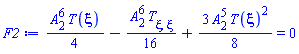 (1/4)*A[2]^6*T(xi)-(1/16)*A[2]^6*(diff(diff(T(xi), xi), xi))+(3/8)*A[2]^5*T(xi)^2 = 0