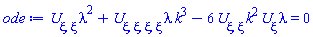 (diff(diff(U(xi), xi), xi))*lambda^2+(diff(diff(diff(diff(U(xi), xi), xi), xi), xi))*lambda*k^3-6*(diff(diff(U(xi), xi), xi))*k^2*(diff(U(xi), xi))*lambda = 0