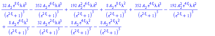 32*A[2]*exp(8*xi)*lambda*k^3/(exp(2*xi)+1)^5-352*A[2]*exp(6*xi)*lambda*k^3/(exp(2*xi)+1)^5+192*A[2]^2*exp(6*xi)*lambda*k^2/(exp(2*xi)+1)^5+8*A[2]*exp(8*xi)*lambda^2/(exp(2*xi)+1)^5+352*A[2]*exp(4*xi)*lambda*k^3/(exp(2*xi)+1)^5-192*A[2]^2*exp(4*xi)*lambda*k^2/(exp(2*xi)+1)^5+8*A[2]*exp(6*xi)*lambda^2/(exp(2*xi)+1)^5-32*A[2]*exp(2*xi)*lambda*k^3/(exp(2*xi)+1)^5-8*A[2]*exp(4*xi)*lambda^2/(exp(2*xi)+1)^5-8*A[2]*exp(2*xi)*lambda^2/(exp(2*xi)+1)^5