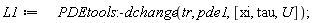 L1 := PDEtools:-dchange(tr, pde1, [xi, tau, U])