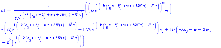 (U(xi)*exp(I*(-k*(tau*c[0]+xi)+w*tau+delta*W(tau)-delta^2*tau)))^m*m*(-((diff(U(xi), xi))*exp(I*(-k*(tau*c[0]+xi)+w*tau+delta*W(tau)-delta^2*tau))-I*U(xi)*k*exp(I*(-k*(tau*c[0]+xi)+w*tau+delta*W(tau)-delta^2*tau)))*c[0]+I*U(xi)*(-k*c[0]+w+delta*(diff(W(tau), tau))-delta^2)*exp(I*(-k*(tau*c[0]+xi)+w*tau+delta*W(tau)-delta^2*tau)))/(U(xi)*exp(I*(-k*(tau*c[0]+xi)+w*tau+delta*W(tau)-delta^2*tau)))
