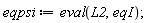 eqpsi := eval(L2, eqI)