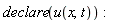 declare(u(x, t))