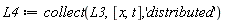 L4 := collect(L3, [x, t], 'distributed')