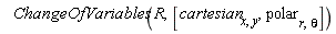 ChangeOfVariables(R, [cartesian[x, y], polar[r, theta]])