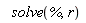 solve(%, r)