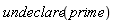 undeclare(prime)