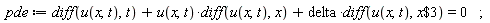 pde := diff(u(x, t), t)+u(x, t)*(diff(u(x, t), x))+delta*(diff(u(x, t), `$`(x, 3))) = 0