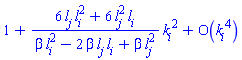 series(1+((6*l[i]^2*l[j]+6*l[i]*l[j]^2)/(beta*l[i]^2-2*beta*l[i]*l[j]+beta*l[j]^2))*k[i]^2+O(k[i]^4),k[i],4)