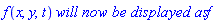 f(x, y, t)*`will now be displayed as`*f