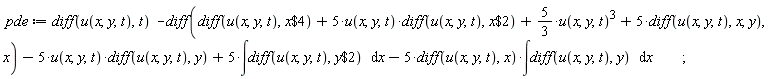 pde := diff(u(x, y, t), t)-(diff(diff(u(x, y, t), `$`(x, 4))+5*u(x, y, t)*(diff(u(x, y, t), `$`(x, 2)))+(5/3)*u(x, y, t)^3+5*(diff(u(x, y, t), x, y)), x))-5*u(x, y, t)*(diff(u(x, y, t), y))+5*(int(diff(u(x, y, t), `$`(y, 2)), x))-5*(diff(u(x, y, t), x))*(int(diff(u(x, y, t), y), x))