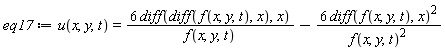 eq17 := u(x, y, t) = 6*(diff(diff(f(x, y, t), x), x))/f(x, y, t)-6*(diff(f(x, y, t), x))^2/f(x, y, t)^2