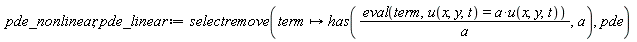 pde_nonlinear, pde_linear := selectremove(proc (term) options operator, arrow; has((eval(term, u(x, y, t) = a*u(x, y, t)))/a, a) end proc, pde)