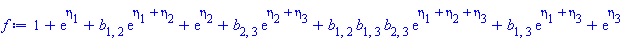 1+exp(eta[1])+b[1, 2]*exp(eta[1]+eta[2])+exp(eta[2])+b[2, 3]*exp(eta[2]+eta[3])+b[1, 2]*b[1, 3]*b[2, 3]*exp(eta[1]+eta[2]+eta[3])+b[1, 3]*exp(eta[1]+eta[3])+exp(eta[3])