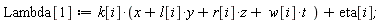 Lambda[1] := k[i]*(t*w[i]+y*l[i]+z*r[i]+x)+eta[i]