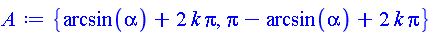 {arcsin(alpha)+2*k*Pi, Pi-arcsin(alpha)+2*k*Pi}
