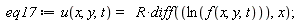 eq17 := u(x, y, t) = R*(diff(ln(f(x, y, t)), x))