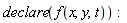 declare(f(x, y, t))
