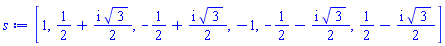 [1, 1/2+((1/2)*I)*3^(1/2), -1/2+((1/2)*I)*3^(1/2), -1, -1/2-((1/2)*I)*3^(1/2), 1/2-((1/2)*I)*3^(1/2)]