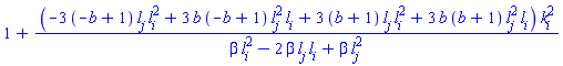 1+(-3*(-b+1)*l[j]*l[i]^2+3*b*(-b+1)*l[j]^2*l[i]+3*(b+1)*l[j]*l[i]^2+3*b*(b+1)*l[j]^2*l[i])*k[i]^2/(beta*l[i]^2-2*beta*l[i]*l[j]+beta*l[j]^2)