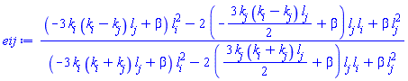 ((-3*k[i]*(k[i]-k[j])*l[j]+beta)*l[i]^2-2*(-(3/2)*k[j]*(k[i]-k[j])*l[j]+beta)*l[j]*l[i]+beta*l[j]^2)/((-3*k[i]*(k[i]+k[j])*l[j]+beta)*l[i]^2-2*((3/2)*k[j]*(k[i]+k[j])*l[j]+beta)*l[j]*l[i]+beta*l[j]^2)