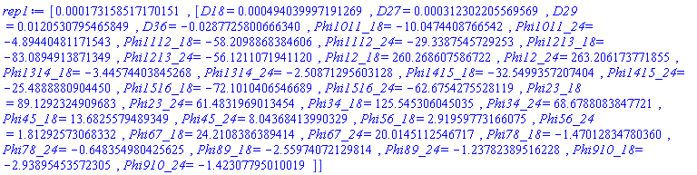 [0.173158517170151e-3, [D18 = HFloat(4.940399971912688e-4), D27 = HFloat(3.123022055695685e-4), D29 = HFloat(0.012053079546584859), D36 = HFloat(-0.02877258006663398), Phi1011_18 = HFloat(-10.047440876654184), Phi1011_24 = HFloat(-4.89440481171543), Phi1112_18 = HFloat(-58.20988683846057), Phi1112_24 = HFloat(-29.338754572925264), Phi1213_18 = HFloat(-83.08949138713488), Phi1213_24 = HFloat(-56.12110719411204), Phi12_18 = HFloat(260.26860758672166), Phi12_24 = HFloat(263.20617377185454), Phi1314_18 = HFloat(-3.4457440384526827), Phi1314_24 = HFloat(-2.5087129560312764), Phi1415_18 = HFloat(-32.549935720740386), Phi1415_24 = HFloat(-25.48888809044497), Phi1516_18 = HFloat(-72.10104065466892), Phi1516_24 = HFloat(-62.675427552811946), Phi23_18 = HFloat(89.12923249096826), Phi23_24 = HFloat(61.483196901345444), Phi34_18 = HFloat(125.54530604503496), Phi34_24 = HFloat(68.67880838477211), Phi45_18 = HFloat(13.68255794893495), Phi45_24 = HFloat(8.04368413990329), Phi56_18 = HFloat(2.919597731660753), Phi56_24 = HFloat(1.8129257306833229), Phi67_18 = HFloat(24.210838638941365), Phi67_24 = HFloat(20.01451125467167), Phi78_18 = HFloat(-1.4701283478035998), Phi78_24 = HFloat(-0.6483549804256254), Phi89_18 = HFloat(-2.559740721298145), Phi89_24 = HFloat(-1.2378238951622822), Phi910_18 = HFloat(-2.938954535723053), Phi910_24 = HFloat(-1.4230779501001942)]]