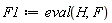 F1 := eval(H, F)
