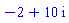-2+10*I