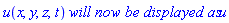 u(x, y, z, t)*`will now be displayed as`*u