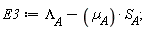E3 := -S__A*µ__A+`&Lambda;__A`