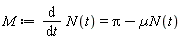 M := diff(N(t), t) = Pi-µ*N(t)