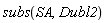 subs(SA, Dubl2)