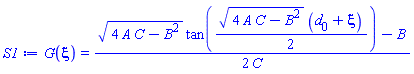 G(xi) = (1/2)*((4*A*C-B^2)^(1/2)*tan((1/2)*(4*A*C-B^2)^(1/2)*(d[0]+xi))-B)/C