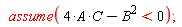 assume(4*A*C-B^2 < 0)