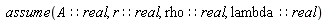 assume(A::real, r::real, rho::real, lambda::real)
