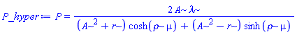 P(mu) = 2*A*lambda/((A^2+r)*cosh(rho*mu)+(A^2-r)*sinh(rho*mu))