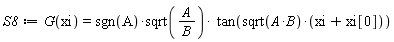 S8 := G(xi) = sgn(A)*sqrt(A/B)*tan(sqrt(A*B)*(xi+xi[0]))