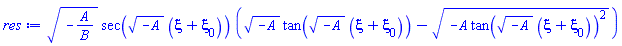 (-A/B)^(1/2)*sec((-A)^(1/2)*(xi+xi[0]))*((-A)^(1/2)*tan((-A)^(1/2)*(xi+xi[0]))-(-A*tan((-A)^(1/2)*(xi+xi[0]))^2)^(1/2))
