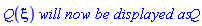 Q(xi)*`will now be displayed as`*Q