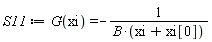 S11 := G(xi) = -1/(B*(xi+xi[0]))