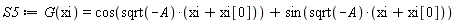 S5 := G(xi) = cos(sqrt(-A)*(xi+xi[0]))+sin(sqrt(-A)*(xi+xi[0]))