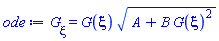 diff(G(xi), xi) = G(xi)*(A+B*G(xi)^2)^(1/2)