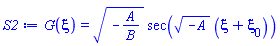 G(xi) = (-A/B)^(1/2)*sec((-A)^(1/2)*(xi+xi[0]))