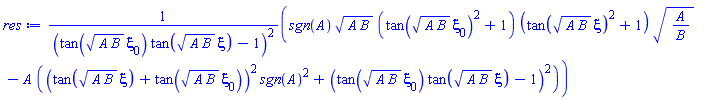 (sgn(A)*(A*B)^(1/2)*(tan((A*B)^(1/2)*xi[0])^2+1)*(tan((A*B)^(1/2)*xi)^2+1)*(A/B)^(1/2)-A*((tan((A*B)^(1/2)*xi)+tan((A*B)^(1/2)*xi[0]))^2*sgn(A)^2+(tan((A*B)^(1/2)*xi[0])*tan((A*B)^(1/2)*xi)-1)^2))/(tan((A*B)^(1/2)*xi[0])*tan((A*B)^(1/2)*xi)-1)^2